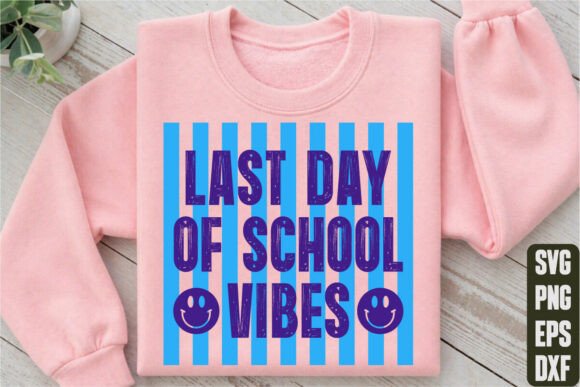 Last Day of School Vibes Graphics for T-Shirt Designs