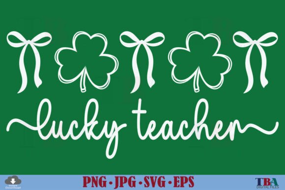 Lucky Teacher Graphics for T-Shirt Designs