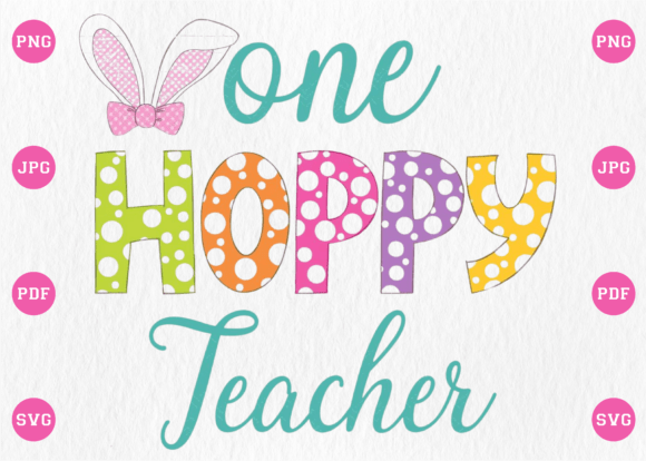 One Hoppy Teacher Retro Easter PNG for Graphics & T-Shirt Designs