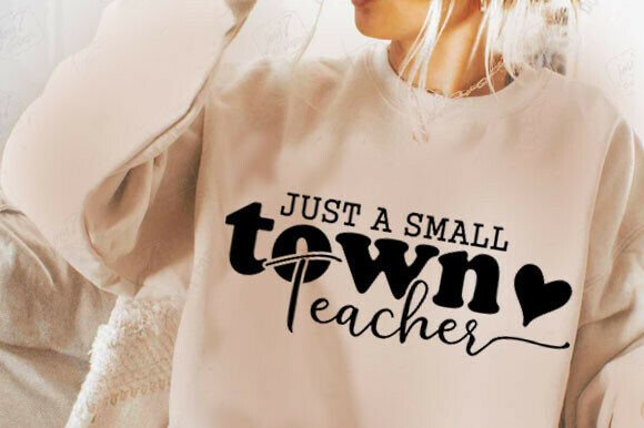 Small Town Teacher Png Graphics for T-Shirt Designs