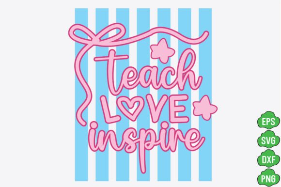 Striped Teach Love Inspire Graphics for T-Shirt Designs